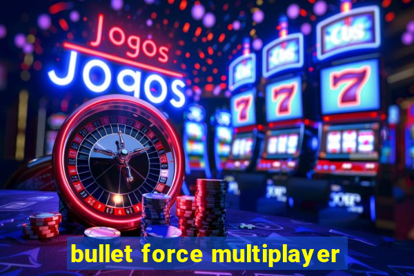 bullet force multiplayer